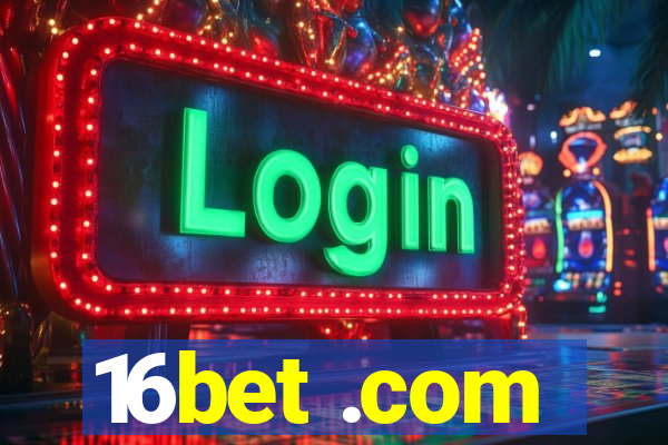 16bet .com